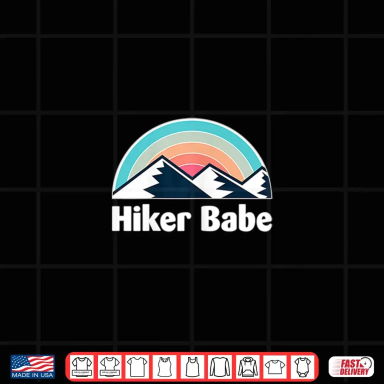 Design Womens Hiker Babe Casual Hiking Camping Glamping Climbing Shirt