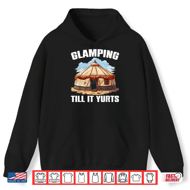 Hoodie Yurt Tent Weather Retreat Glamping Camping Shirt