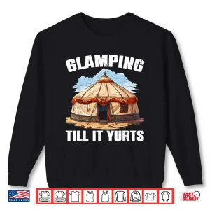 Sweatshirt Yurt Tent Weather Retreat Glamping Camping Shirt