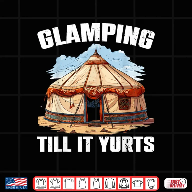 Design Yurt Tent Weather Retreat Glamping Camping Shirt