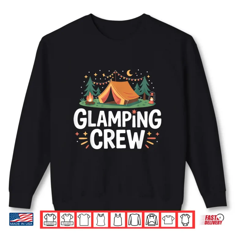 Sweatshirt Cool Glamping Art for Men Women Tent Camper Glamper Glamping Shirt