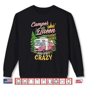 Sweatshirt Camper Queen Classy Sassy and A Bit Crazy Pink RV Motorhome Shirt