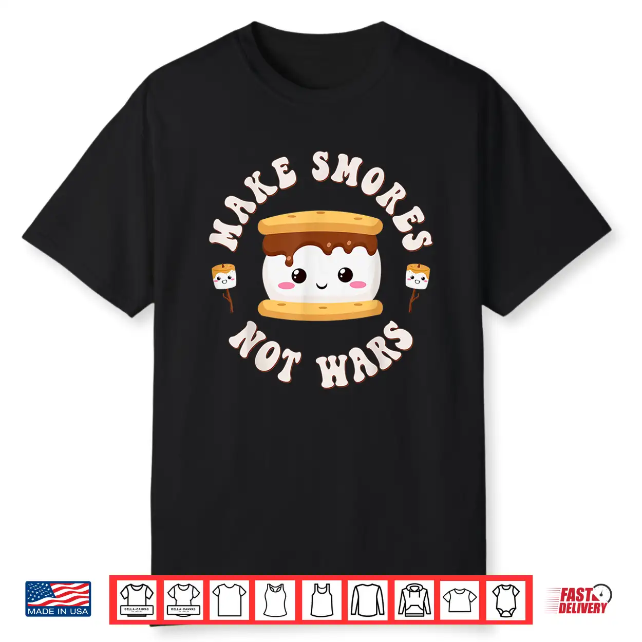 Funny Kawaii S’Mores Pun Make Smores Not Wars Smores Camping Shirt Funny Kawaii S’Mores Pun Make Smores Not Wars Smores Camping Shirt