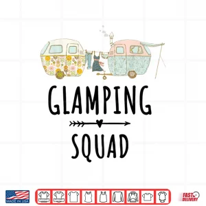 Funny Camping Shirt Glamping Squad Tee 4 Design Funny Camping Shirt Glamping Squad Tee