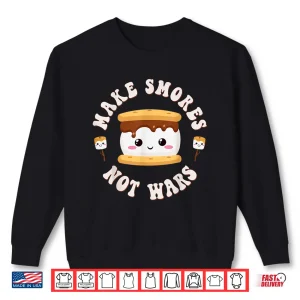 Funny Kawaii S'Mores Pun Make Smores Not Wars Smores Camping Shirt 2 Sweatshirt Funny Kawaii Smores Pun Make Smores Not Wars Smores Camping Shirt
