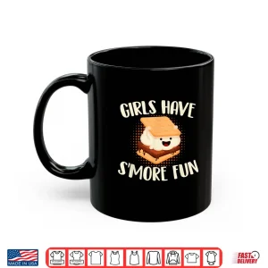 Mug Girls Have Smore Fun Glamping Glamper Glamorous Camping Shirt