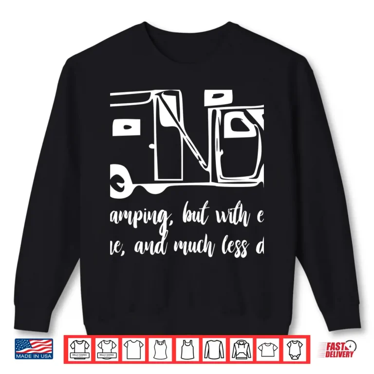 Sweatshirt Glamping Class C Motor home T Shirt