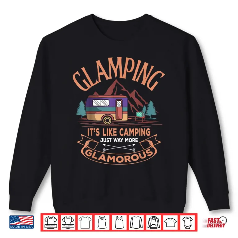 Sweatshirt Glamping Definition Glamorous Camper RV Funny Camping Shirt
