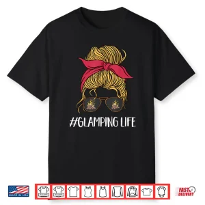 Glamping Life Glamorous Camping Women Shirt