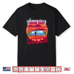 Glamping Queen Funny Glamping Shirt For Women Glamper Shirt
