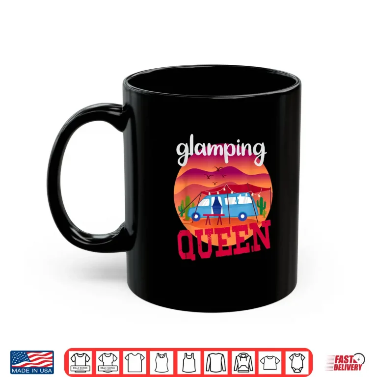 Mug Glamping Queen Funny Glamping Shirt For Women Glamper Shirt