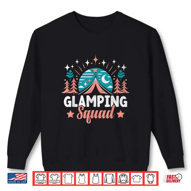 Sweatshirt Glamping Squad Glamper Camper Camping Glamp Shirt