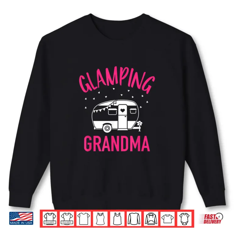 Glamping Grandma Camping Caravan Trailer Shirt 2 Sweatshirt Glamping grandma camping Caravan trailer Shirt
