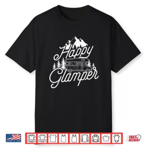 Happy Glamper Funny Glamping Rving & Camping Shirt