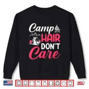 Sweatshirt Camp Hair Dont Care Camping Camper Happiness Glamping Shirt