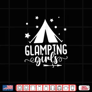 Design Glamping Girls Go Outdoor Camper Camping Lover Camping Trip Shirt