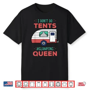 Glamping Queen Luxury Camping Glamper Luxury Van Shirt