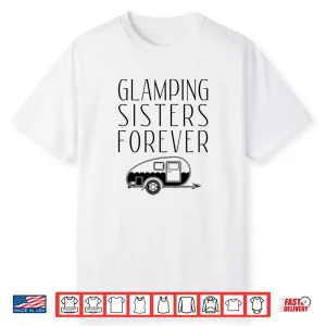 Glamping Sisters Shirt Family Camp Glamper Tee Apparel