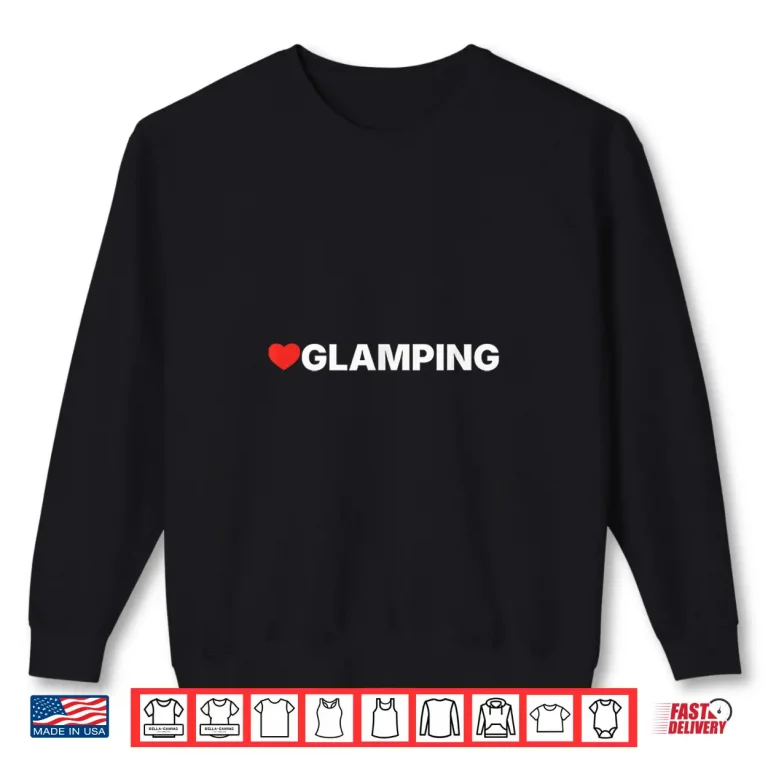 Sweatshirt Glamping Love Heart Design Loved by Anyone who Likes Glampi Shirt