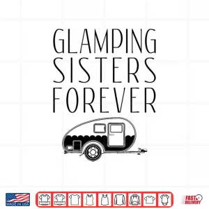 Glamping Sisters Shirt Family Camp Glamper Tee Apparel 4 Design Glamping Sisters Shirt Family Camp Glamper Tee Apparel