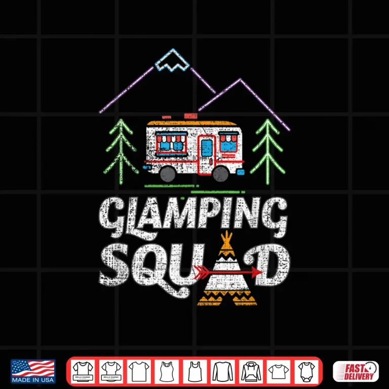 Design Glamping Squad Fun RV Camping Quote for Classy Campers Shirt
