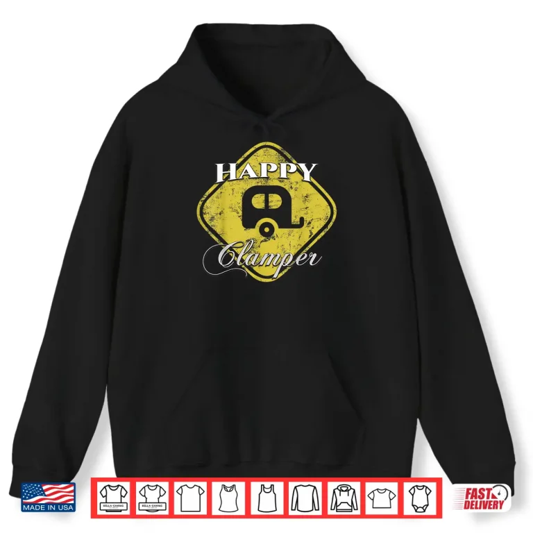 Hoodie Happy Glamper Camper RV Glamping Camping Funny Gift Shirt