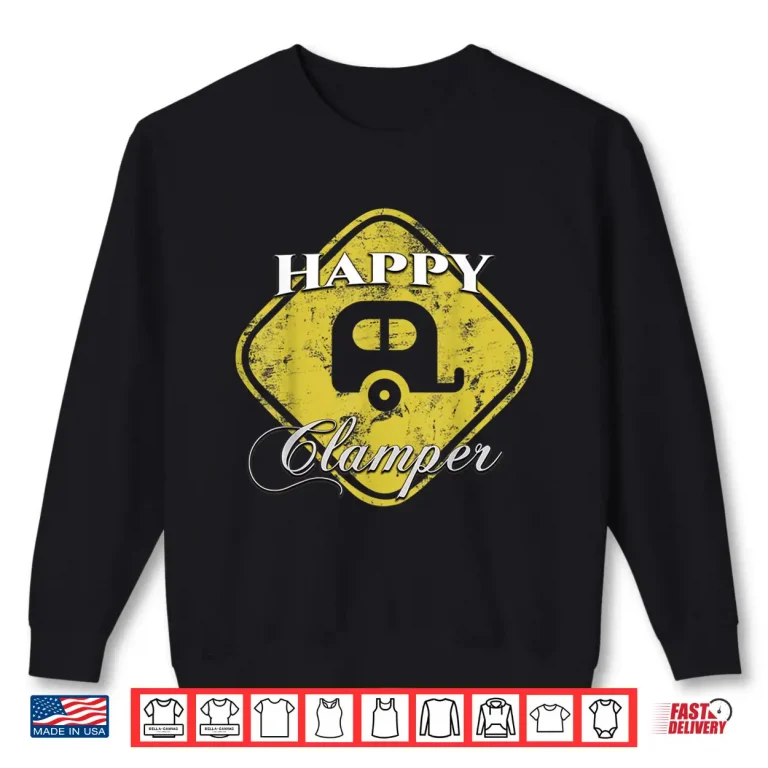 Sweatshirt Happy Glamper Camper RV Glamping Camping Funny Gift Shirt