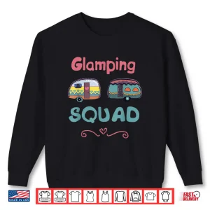 Sweatshirt Glamping Squad Glamper Friends Camping Camper Girl Vacation Shirt