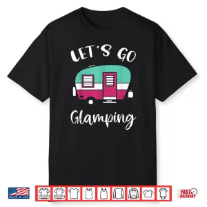 Let’S Go Glamping Cute Funny Glamper Shirt