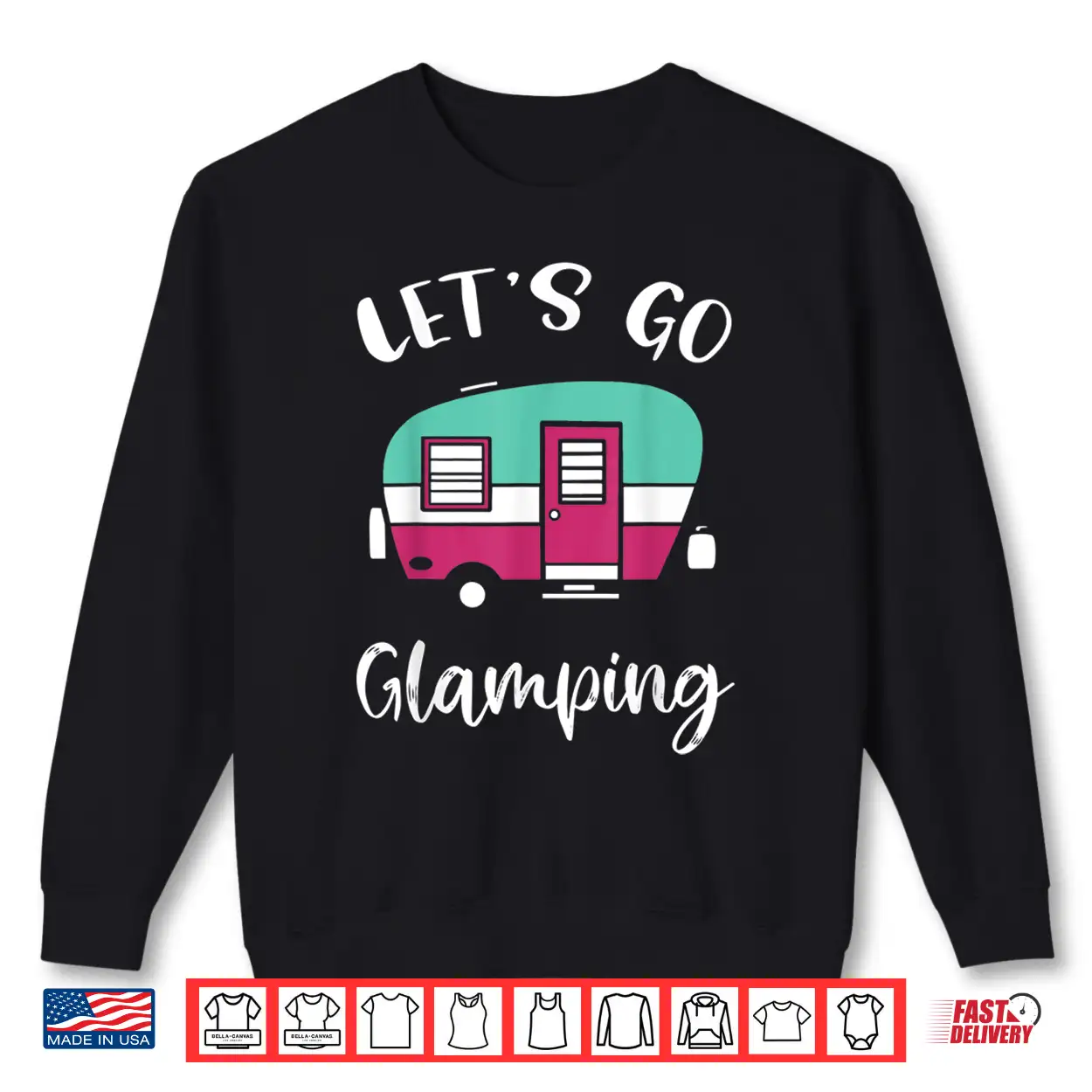 Let’S Go Glamping Cute Funny Glamper Shirt Let’S Go Glamping Cute Funny Glamper Shirt