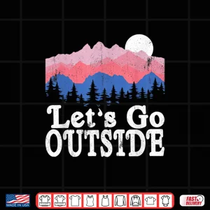 Design Lets Go Outside Retro Mountains Camping Outdoors Hiking Shirt