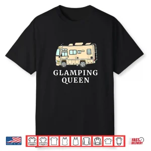 Rv Motorhome Glamping Queen Shirt