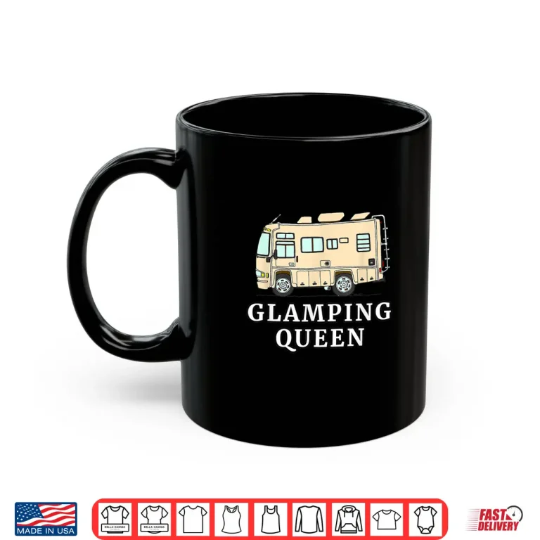 Mug RV Motorhome GLAMPING QUEEN Shirt