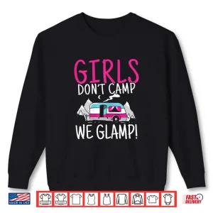 Sweatshirt Womens Girl Dont Camp We Glamp Glamping Camping Camper Camp Hiking Shirt