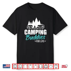 Camping Buddies For Life Caravan Trailer Rv Shirt