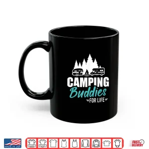Mug Camping buddies for life Caravan trailer RV Shirt