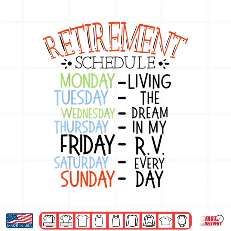 Design Camping Life Retirement Schedule Van RV Camper Fan Motorhome Shirt