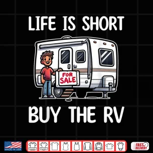 Design Funny Life Is Short Buy The RV Motorhome Camper Camping Shirt