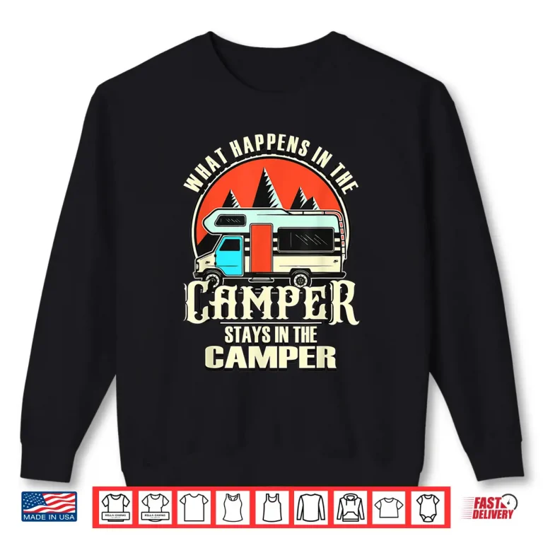 Sweatshirt Funny RV Camper Recreational Vehicle Van Life Camping Shirt