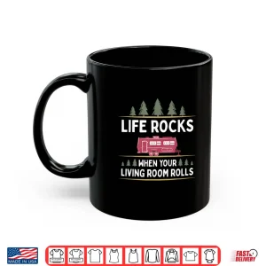 Mug Life Rocks When Your Living Room Rolls RV Camper Shirt