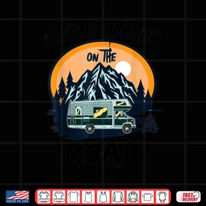 Design Life is Better on the Road Men Women Boys and Girls Travel Shirt