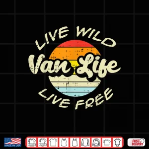 Design Live Wild Free Van Life Retro Camping RV Camper Men Women Shirt