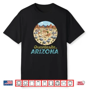 Quartzsite Arizona Snowbird Town Rv Camper Van Life Souvenir Shirt