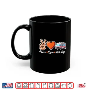 Mug Peace Love RV Life Funny Camper Roadtrip Shirt