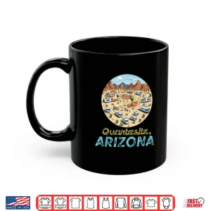 Mug Quartzsite Arizona Snowbird Town RV Camper Van Life Souvenir Shirt