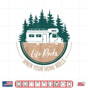 Rv Camper Life Rocks When Your Home Rolls Shirt 4 Design RV Camper Life Rocks When Your Home Rolls Shirt