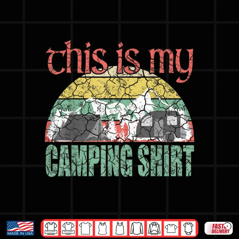 Design RV Life Camper Shirt This is my Camping T Shirt Shirt