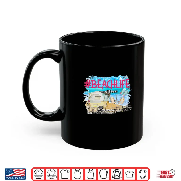 Mug Camping Beach Life Shirt Gift Flip Flops Camper RV 3rd Wheel Shirt