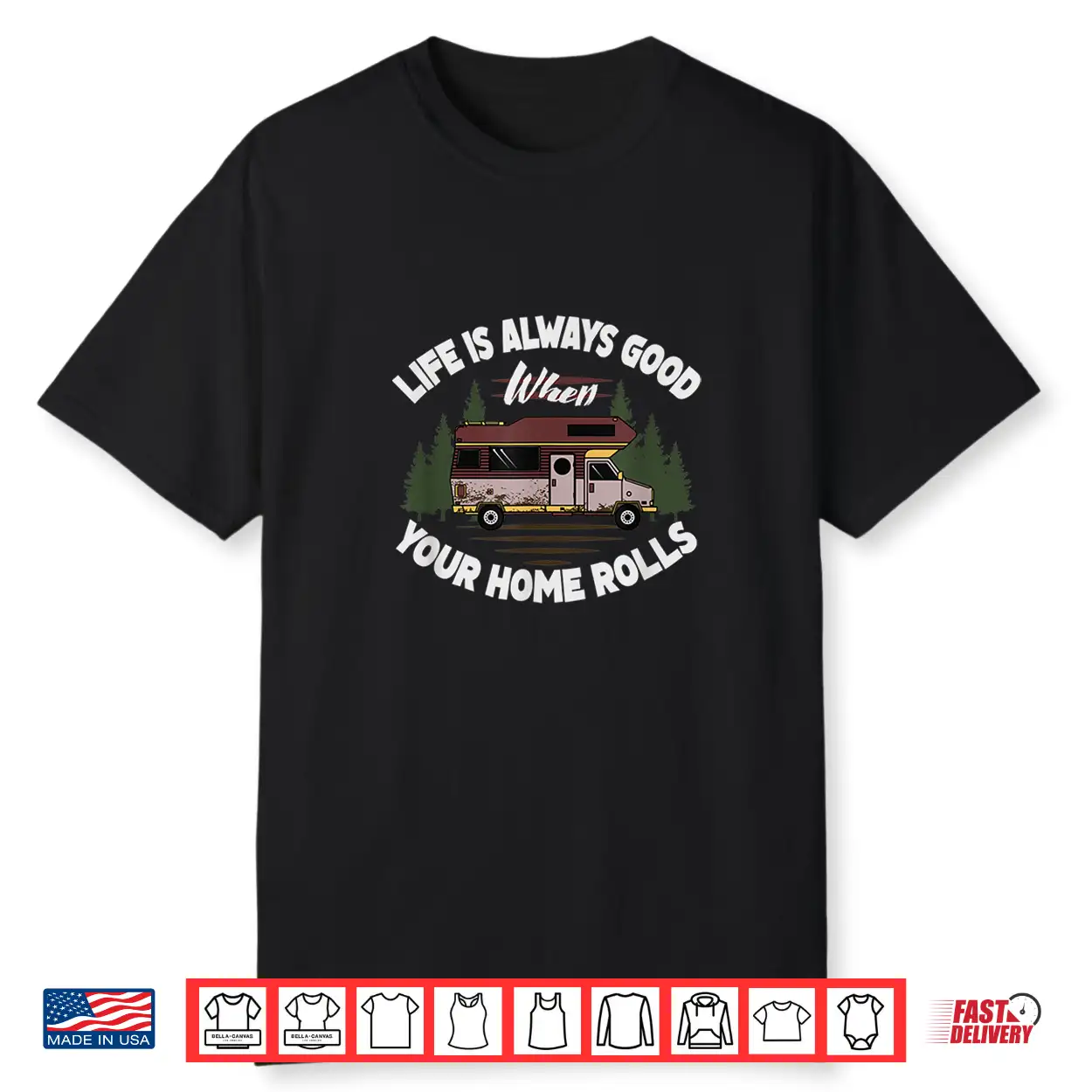 Cool Life Good When Your Home Rolls Funny Rv Camper Men Gift Shirt Cool Life Good When Your Home Rolls Funny Rv Camper Men Gift Shirt