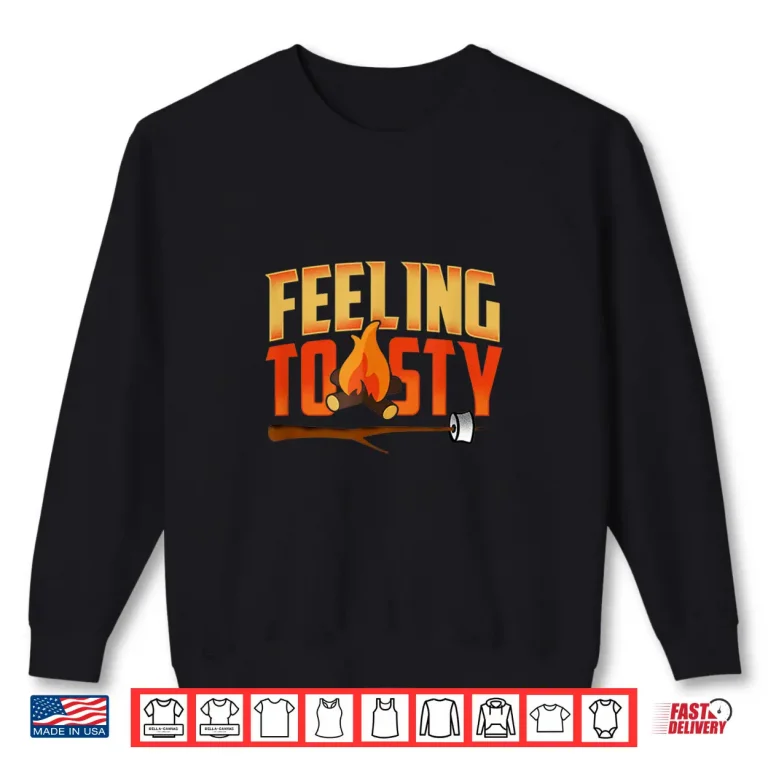 Sweatshirt Camping Life Camping Campfire Smores Feeling Toasty Shirt